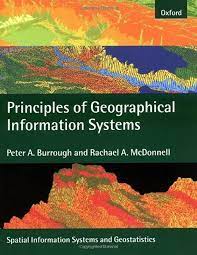 Cover PRINCIPLES OF GEOGRAPHICAL INFORMATION SYSTEMS / Peter A. Burrough