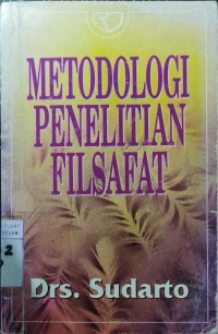 Cover METODOLOGI PENELITIAN FILSAFAT / Sudarto
