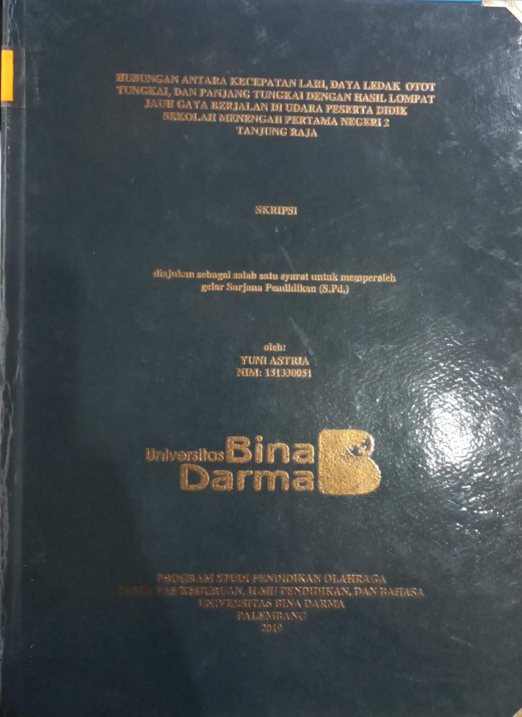 Cover Hubungan Antara Kecepatan Lari,daya Ledak Otot Tungkai dengan Hasil Lompat Jauh Gaya Berjalan di Udara Peserta Didik Sekolah Menengah Pertama Negeri 2 Tanjung Raja / Yuni Astria