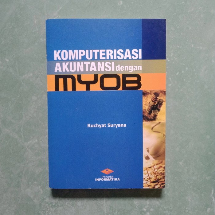 Cover KOMPUTERISASI AKUNTANSI DENGAN MYOB / Ruchyat Suryana