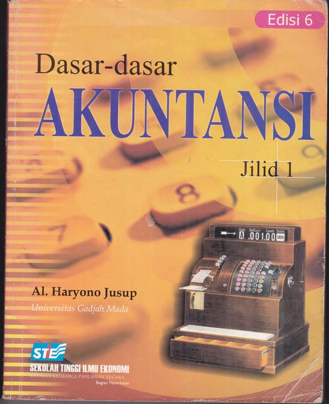 Cover DASAR-DASAR AKUNTANSI :  Jilid 1 / AL. Haryono Jusup