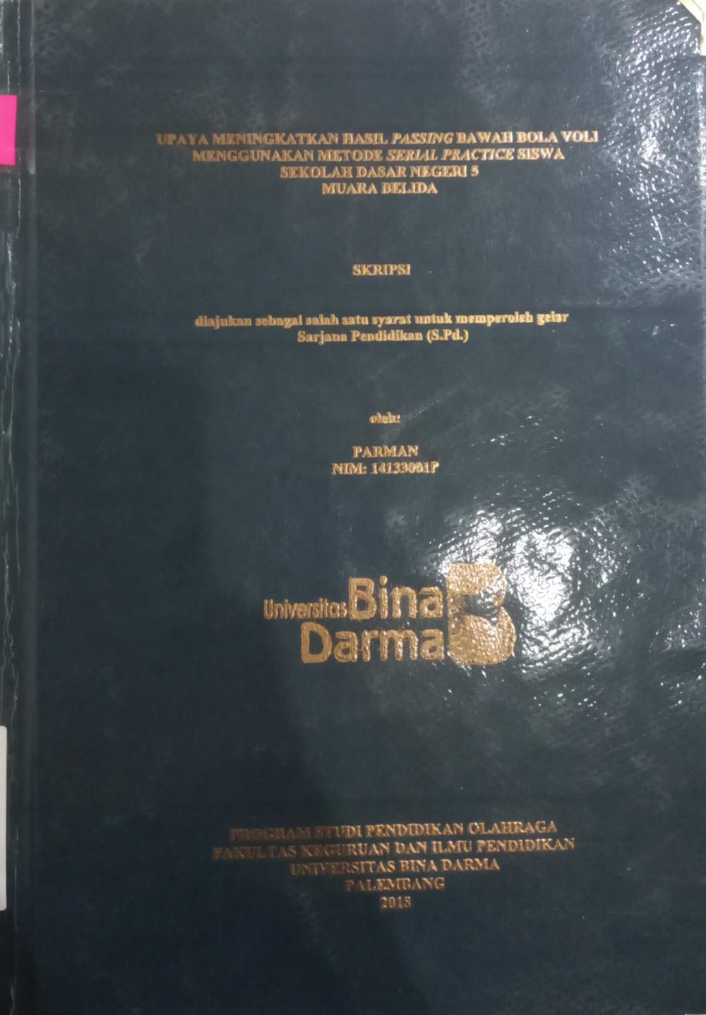 Cover UPAYA MENINGKATKAN HASIL PASSING BAWAH BOLA VOLI MENGGUNAKAN METODE SERIAL PRATICE SISWA SEKOLAH DASAR NEGERI 5 MUARA BELIDA / PARMAN