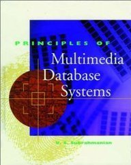 Cover PRINCIPLES OF MULTIMEDIA DATABASE SYSTEMS / V. S. Subrahmanian