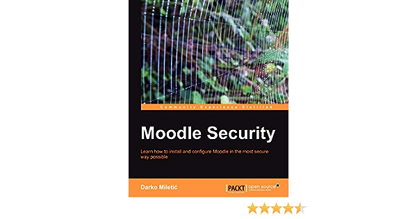Cover MOODLE SECURITY :  Learn How to Install and Configure Moodle in the Most Secure Way Possible / Darko Miletic