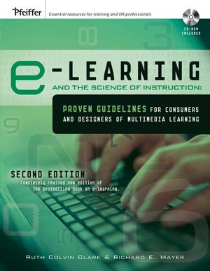 Cover E-LEARNING AND THE SCIENCE OF INSTRUCTION :  Proven Guidelines For Consumers and Designers of Multimedia Learning / Ruth Colvin Clark dan Richard E. Mayer
