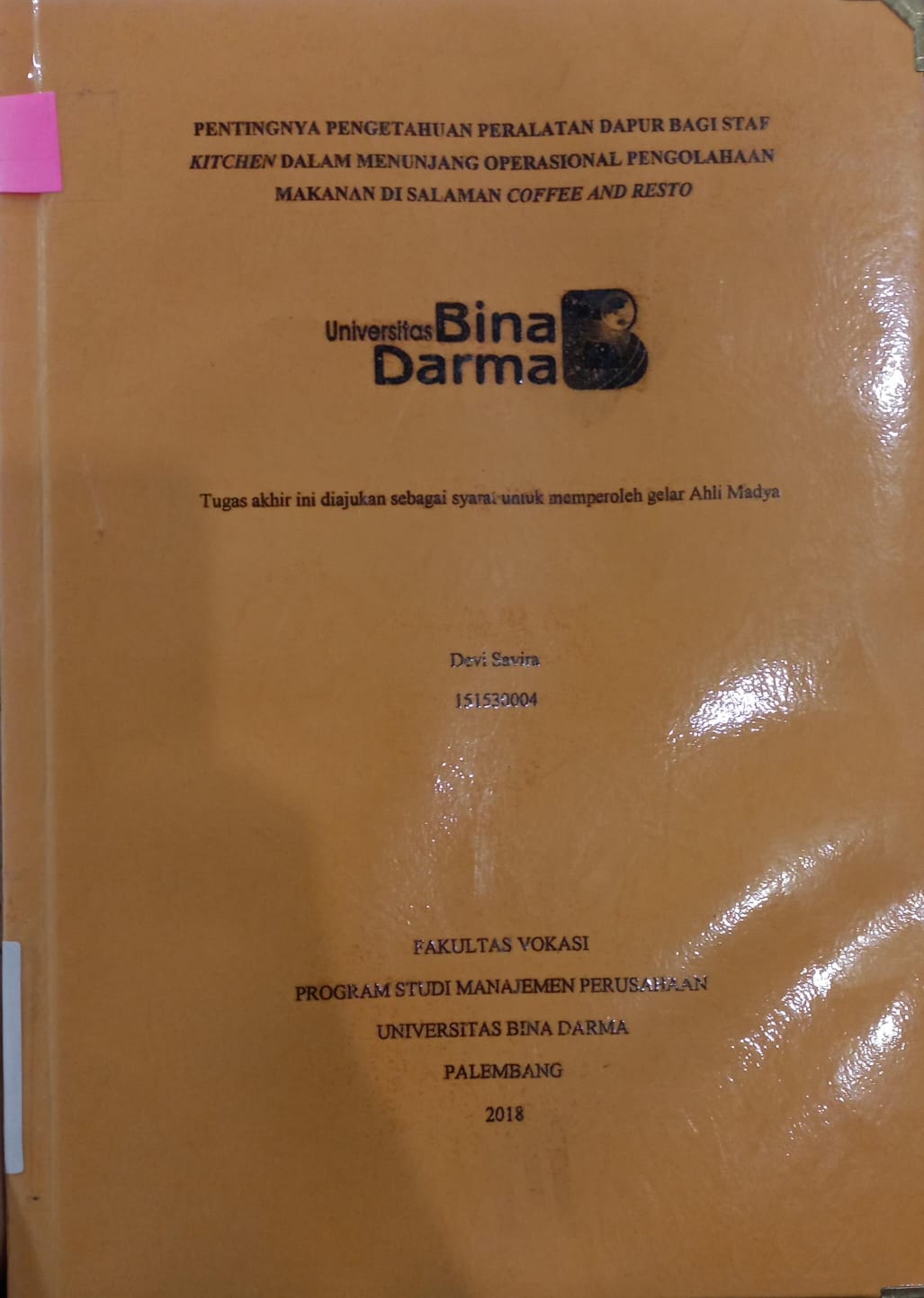 Cover PENTINGNYA PENGETAHUAN PERALATAN DAPUR BAGI STAF KITCHEN DALAM MENUNJANG OPERASIONAL PENGOLAHAN MAKANAN DI SALAMAN COFFEE AND RESTO / DEVI SAVIRA