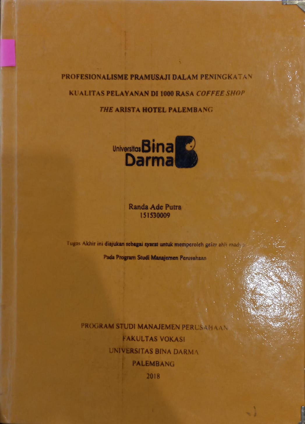 Cover PROFESIONALISME PRAMUSAJI DALAM PENINGKATAN KUALITAS PELAYANAN DI 1000 RASA COFFEE SHOP THE ARISTA HOTEL PALEMBANG / RANDA ADE PUTRA