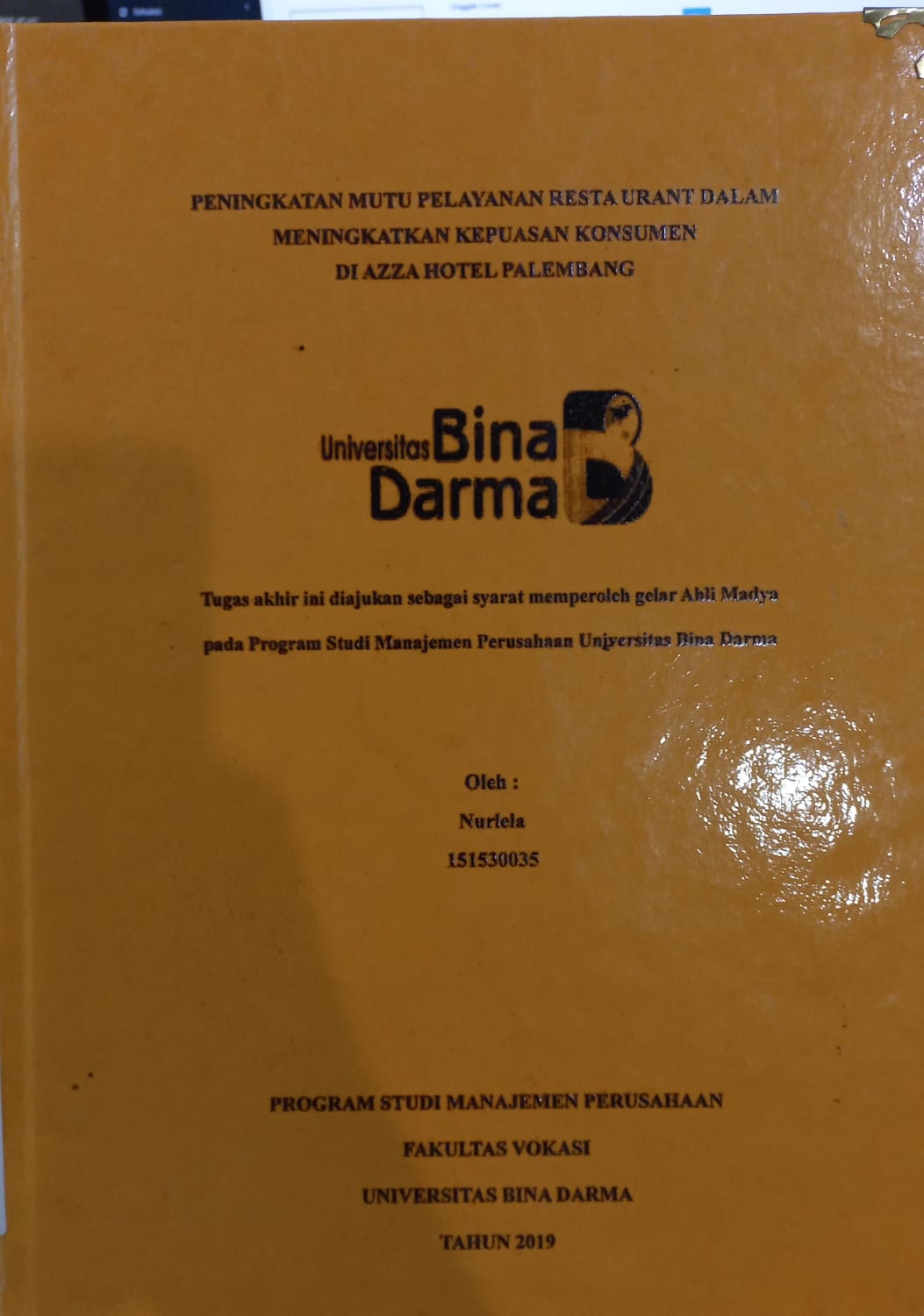 Cover PENINGKATAN MUTU PELAYANAN RESTA URANT DALAM MENINGKATKAN KEPUASAN KONSUMEN DI AZZA HOTEL PALEMBANG / NURLELA