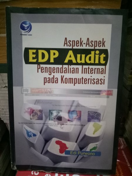 Cover ASPEK-ASPEK EDP AUDIT PENGENDALIAN INTERNAL PADA KOMPUTERISASI / Edi Purwono