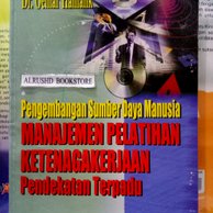 Cover PENGEMBANGAN SUMBER DAYA MANUSIA MANAJEMEN PELATIHAN KETENAGAKERJAAN :  Pendekatan Terpadu / Umar Hamalik