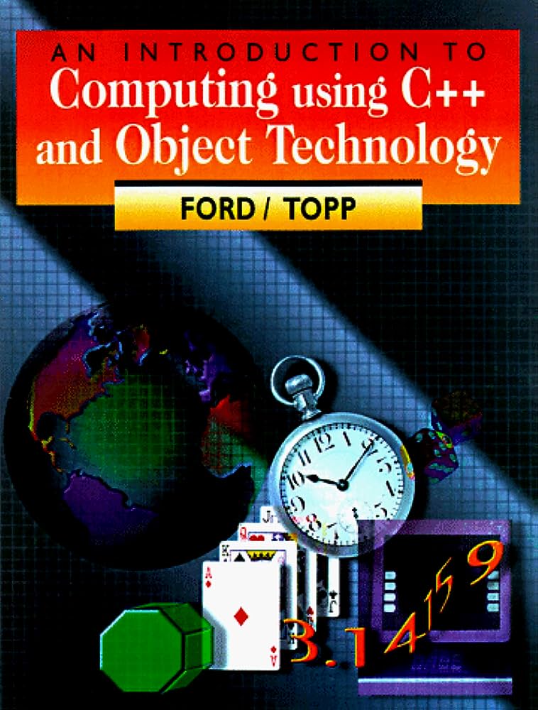 Cover INTRODUCTION TO COMPUTING USING C++ AND OBJECT TECHNOLOGY / William H. Ford and WIllim R. Topp