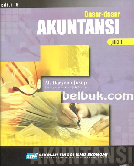 Cover DASAR-DASAR AKUNTANSI :  Jilid 1 / Haryono Jusup