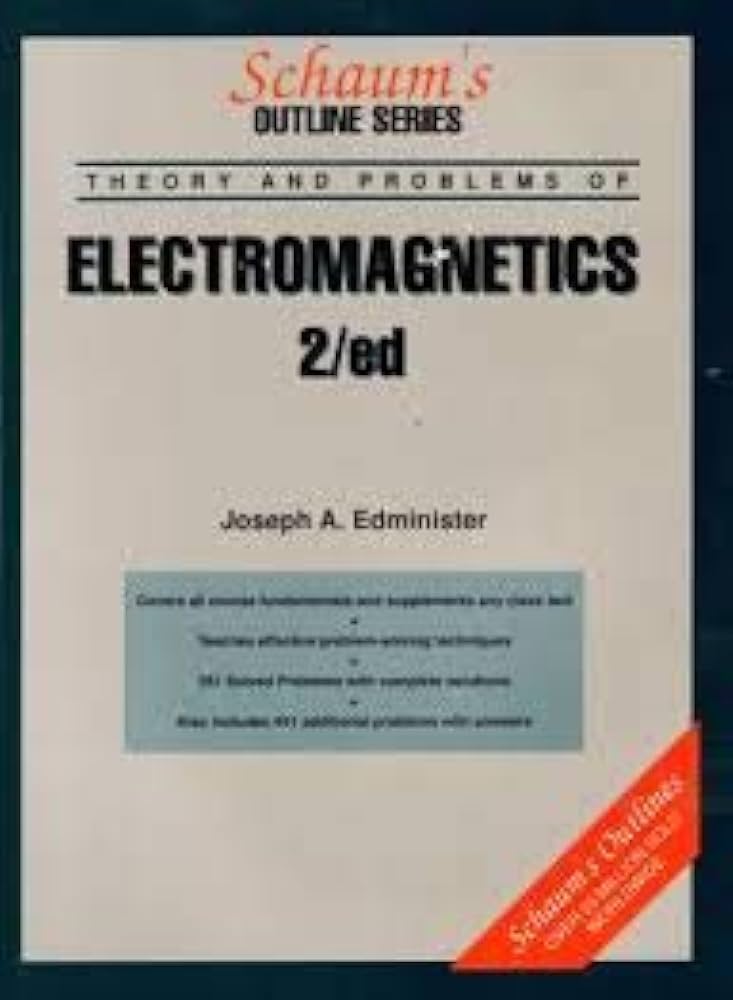 Cover SCHAUM'S OUTLINE OF THEORY AND PROBLEMS OF ELECTROMAGNETICS / Joseph A. Edminister