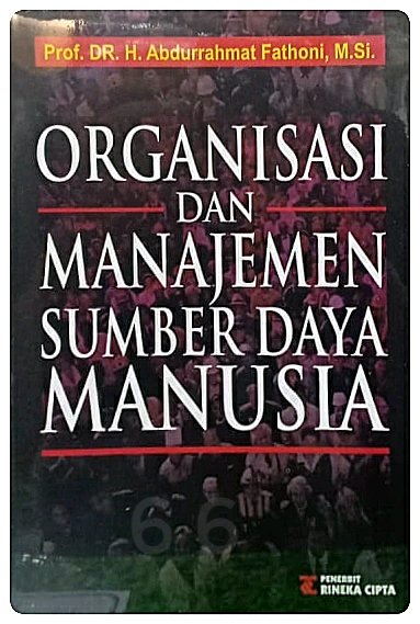 Cover ORGANISASI DAN MANAJEMEN SUMBER DAYA MANUSIA / Abdurrahmat Fathoni