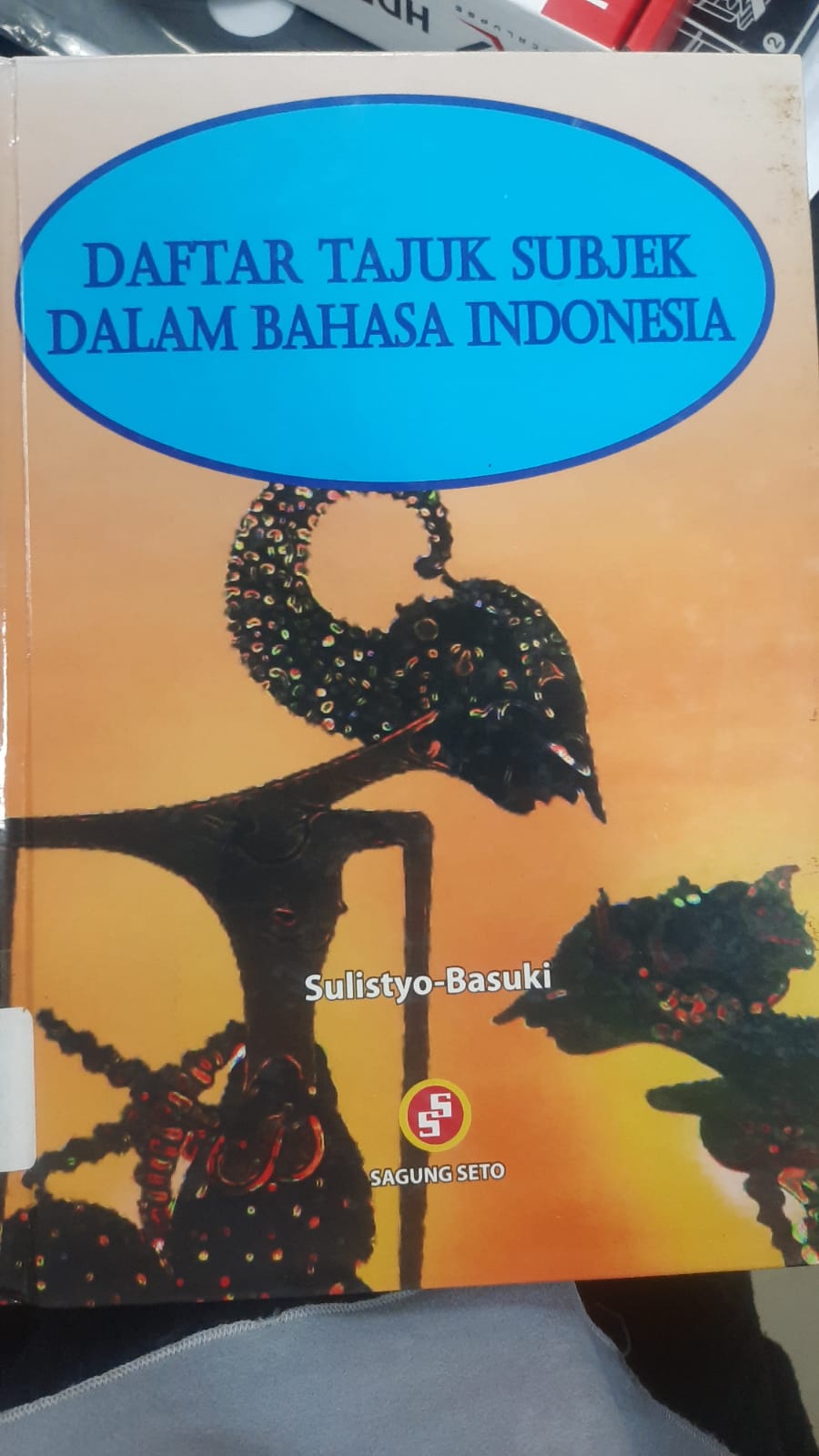 Cover Daftar Tajuk Subjek dalam Bahasa Indonesia / Sulistyo-Basuki