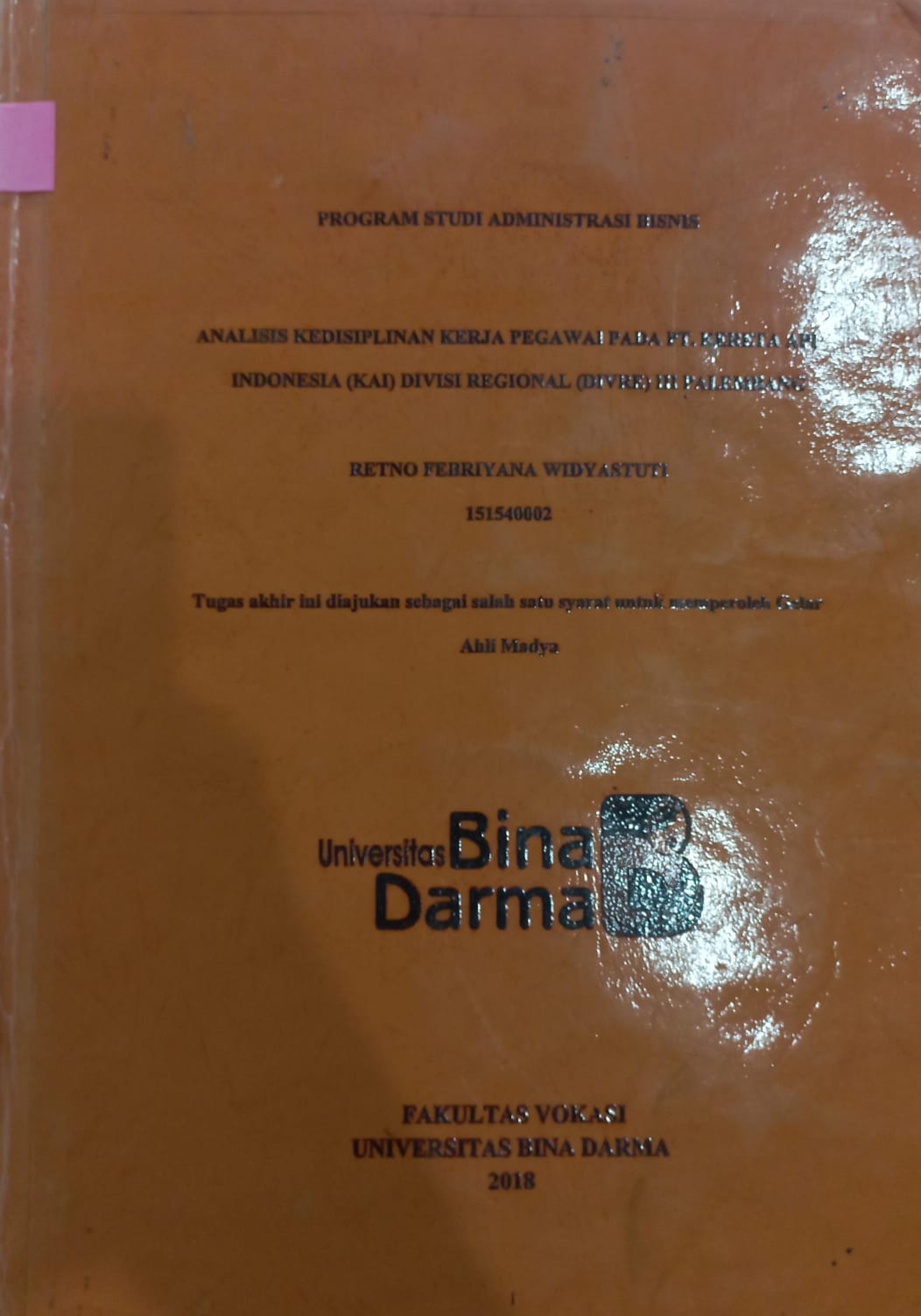 Cover ANALISIS KEDISIPLINAN KERJA PEGAWAI PADA PT.KERETA API INDONESIA (KAI) DIVISI REGIONAL (DIVRE) III PALEMBANG / RETNO FEBRIYANI WIDYASTUTI