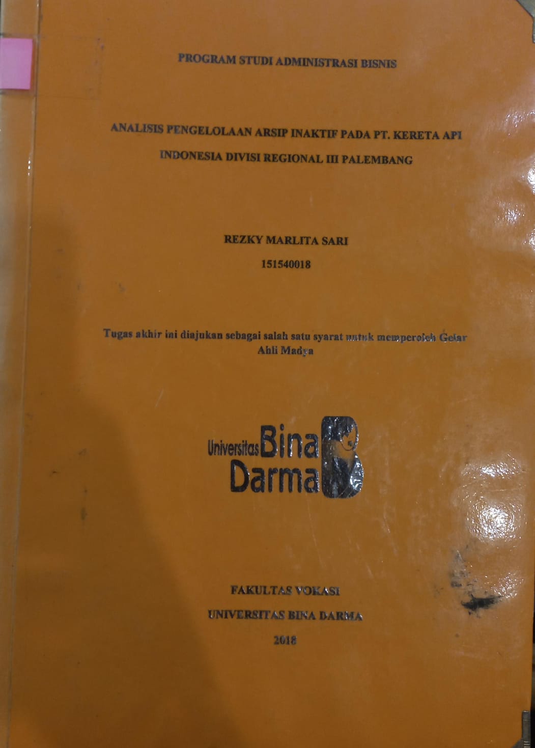 Cover ANALISIS PENGELOLAAN ARSIP INAKTIF PADA PT.KERETA API INDONESIA DIVISI REGIONAL III PALEMBANG / REZKY MARLITA SARI