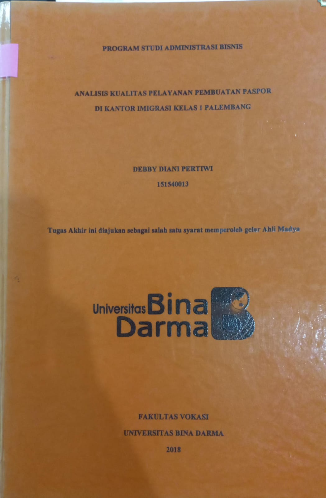 Cover ANALISIS KUALITAS PELAYANAN PEMBUATAN PASPOR DI KANTOR IMIGRASI KELAS 1 PALEMBANG / DEBBY DIANI PERTIWI