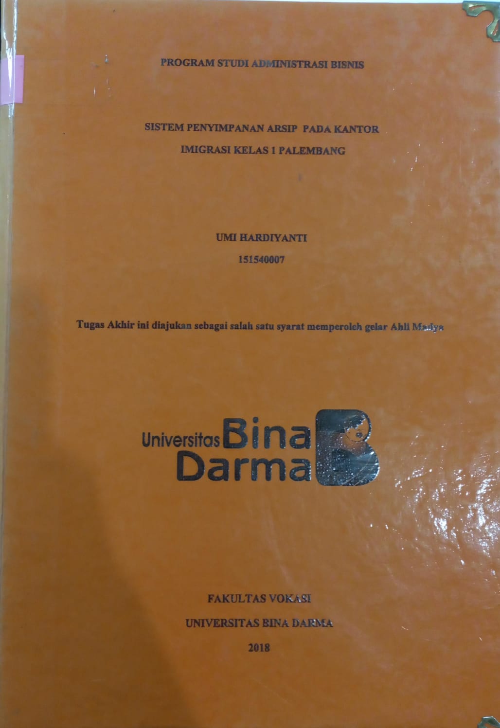 Cover SISTEM PENYIMPANAN ARSIP PADA KANTOR IMIGRASI KELAS 1 PALEMBANG / UMI HARDIYANTI