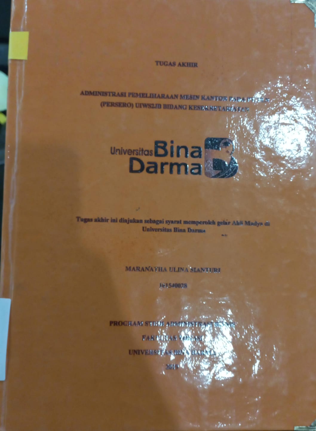 Cover ADMINISTRASI PEMELIHARAAN MESIN KANTOR PADA PT.PLN (PERSERO) UIWS2JB BIDANG KESEKRETARIATAN / MARANATHA ULINA SIANTURI