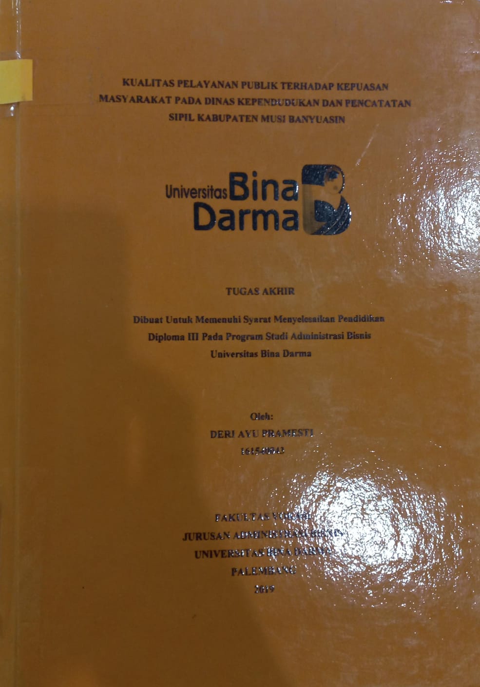 Cover KUALITAS PELAYANAN PUBLIK TERHADAP KEPUASAN MASYARAKAT PADA DINAS KEPENDUDUKAN DAN PENCATATAN SIPIL KABUPATEN MUSI BANYUASIN / DERI AYU PRAMESTI