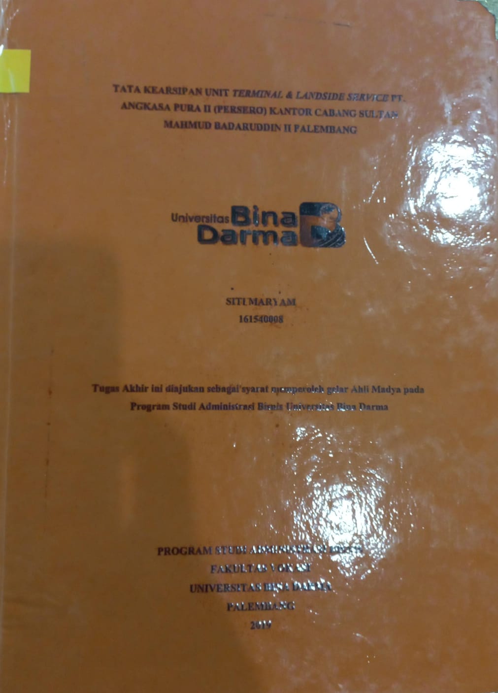 Cover TATA KEARSIPAN UNIT TERMINAL & LANDSIDE SERVICE PT.ANGKASA PURA II (PERSERO) KANTOR CABANG SULTAN MAHMUD BADARUDDIN II PALEMBANG / SITI MARYAM