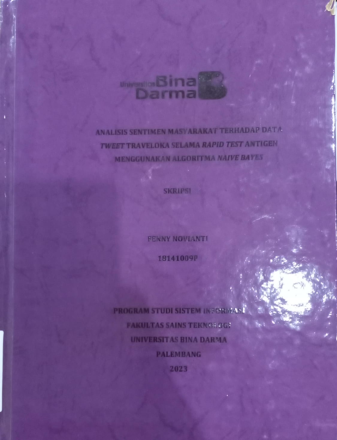 Cover ANALISIS SENTIMEN MASYARAKAT TERHADAP DATA TWEET TRAVELOKA SELAMA RAPID TEST ANTIGEN MENGGUNAKAN ALGORITMA NAIVE BAYES / FENNY NOVIANTI