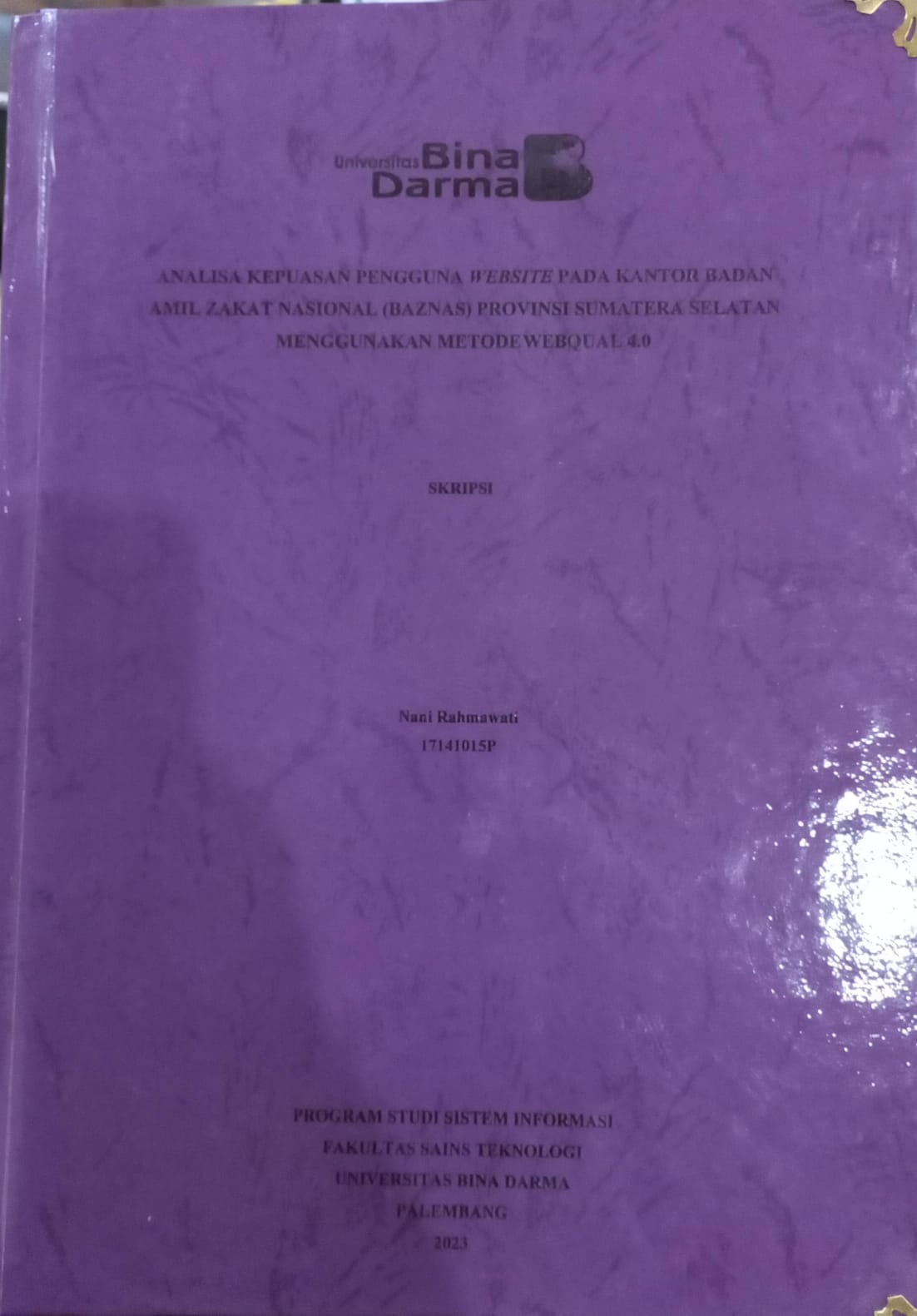 Cover ANALISA KEPUASAN PENGGUNA WEBSITE PADA KANTOR BADAN AMIL ZAKAT NASIONAL (BAZNAS) PROVINSI SUMATERA SELATAN MENGGUNAKAN METODE WEBQUAL 4.0 / NANI RAHMAWATI