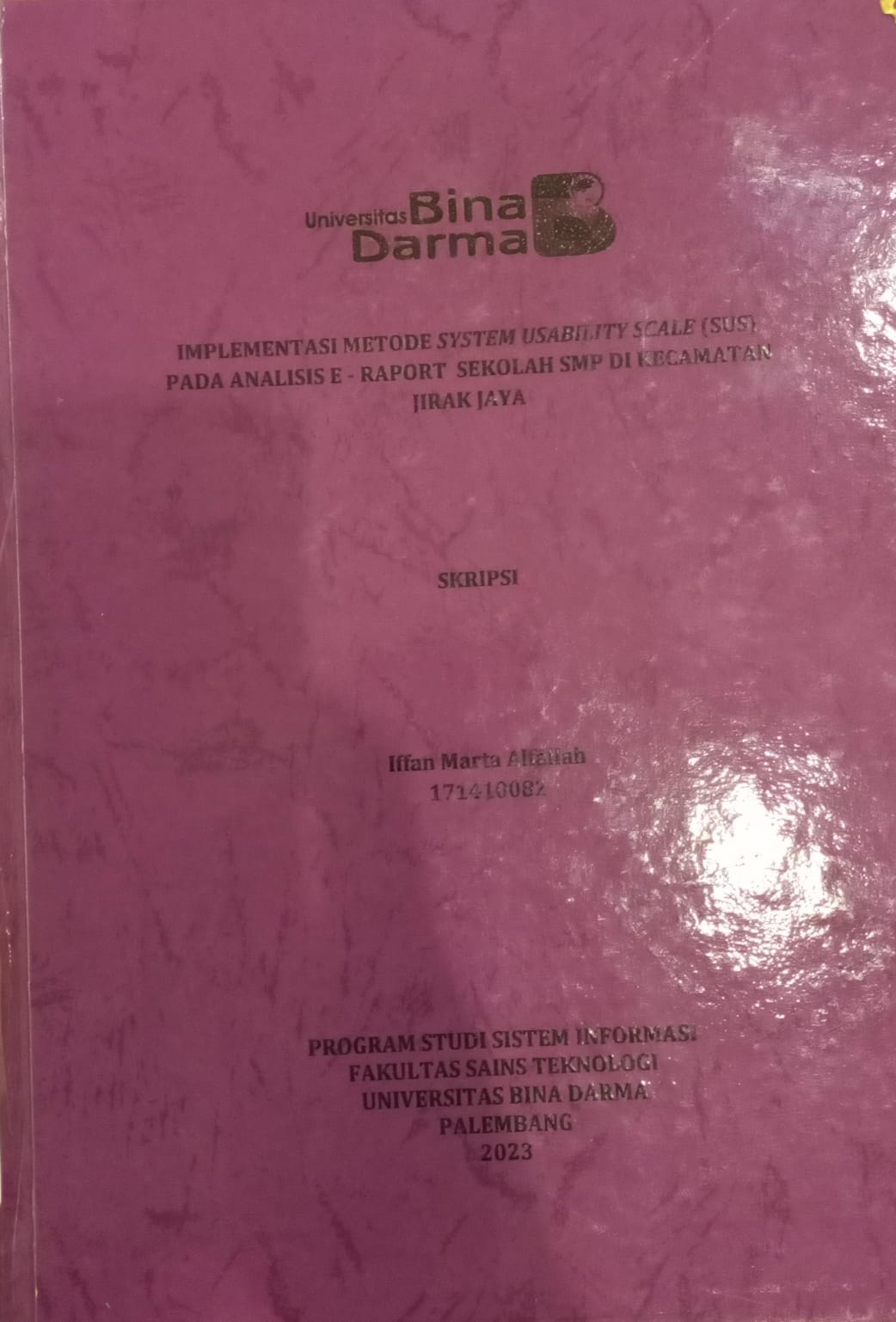 Cover IMPLEMENTASI METODE SYSTEM USABILITY SCALE (SUS) PADA ANALISIS E-RAPORT SEKOLAH SMP DI KECAMATAN JIRAK JAYA / IFFAN MARTA ALFALLAH