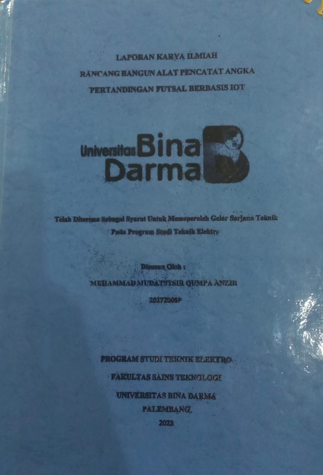 Cover RANCANG BANGUN ALAT PENCATAT ANGKA PERTANDINGAN FUTSAL BERBASIS IOT / MUHAMMAD MUDATSTSIR QUMPA ANZIR