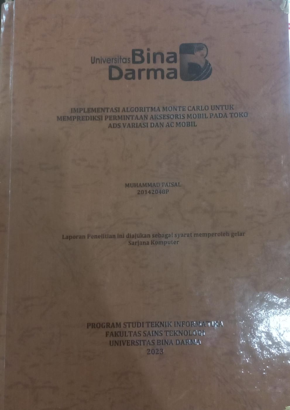 Cover IMPLEMENTASI ALGORITMA MONTE CARLO UNTUK MEMPREDIKSI PERMINTAAN AKSESORIS MOBIL PADA TOKO ADS VARIASI AC MOBIL / MUHAMMAD FAISAL