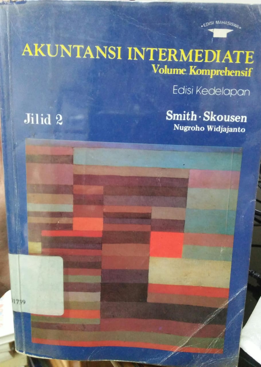 Cover AKUNTANSI INTERMEDIATE :  Volume Komprehensif, Edisi Kedelapan Jilid 2 / Smith. Skousen