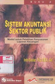 Cover SISTEM AKUNTANSI SEKTOR PUBLIK :  Modul untuk Pelatihan Penyusunan Laporan Keuangan / Indra Bastian