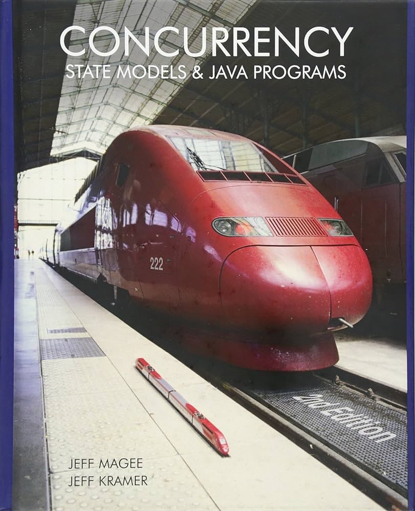 Cover CONCURRENCY :  State Models & Java Programming / Jeff Magee and Jeff Kramer