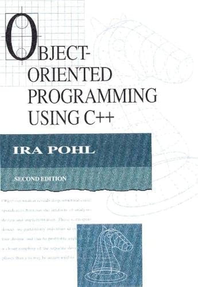 Cover OBJECT-ORIENTED PROGRAMMING USING C++ / Ira Pohl