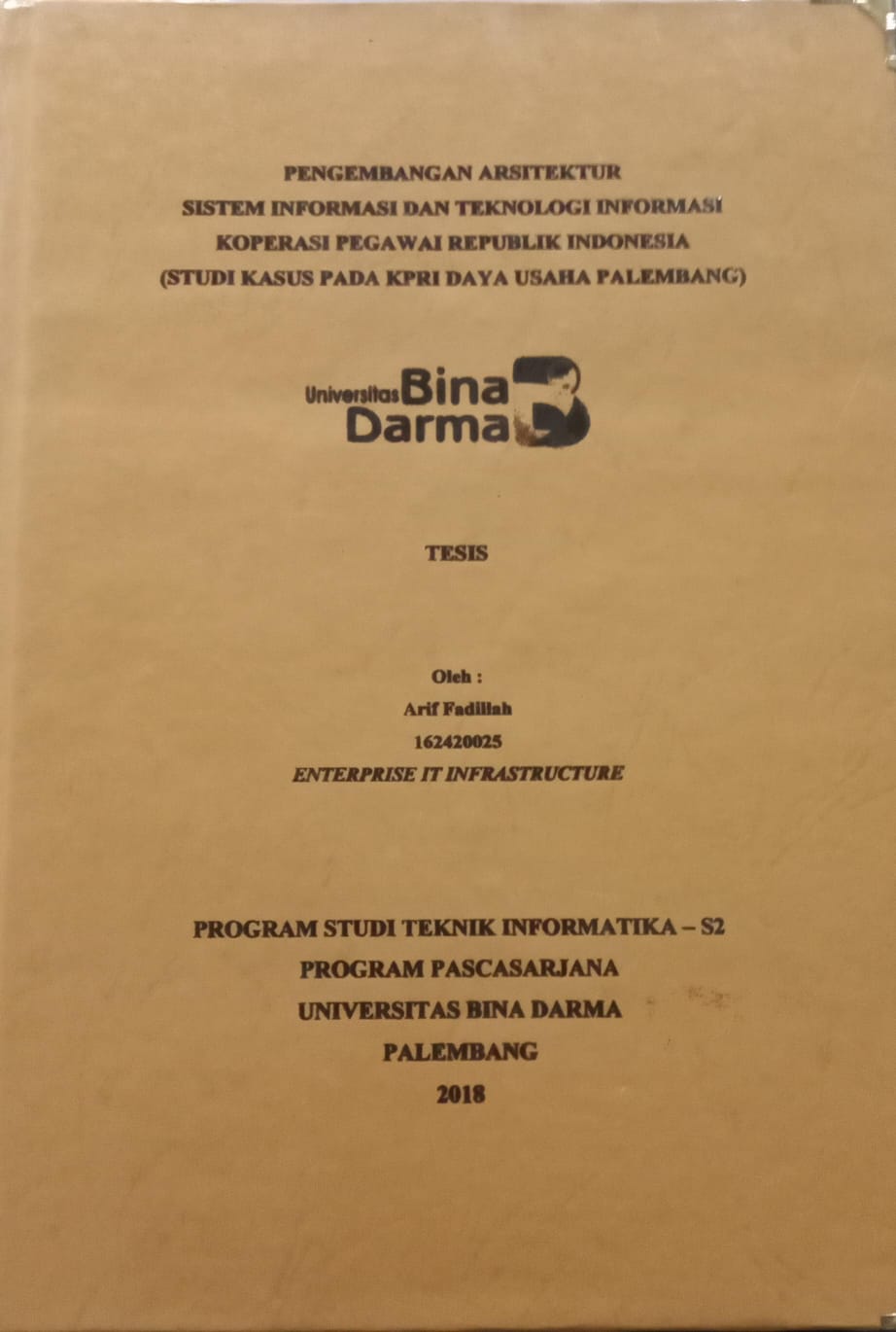 Cover PENGEMBANGAN ARSITEKTUR SISTEM INFORMASI DAN TEKNOLOGI INFORMASI KOPERASI PEGAWAI REPUBLIK INDONESIA :  STUDI KASUS : KPRI DAYA USAHA PALEMBANG / ARIF FADILLAH