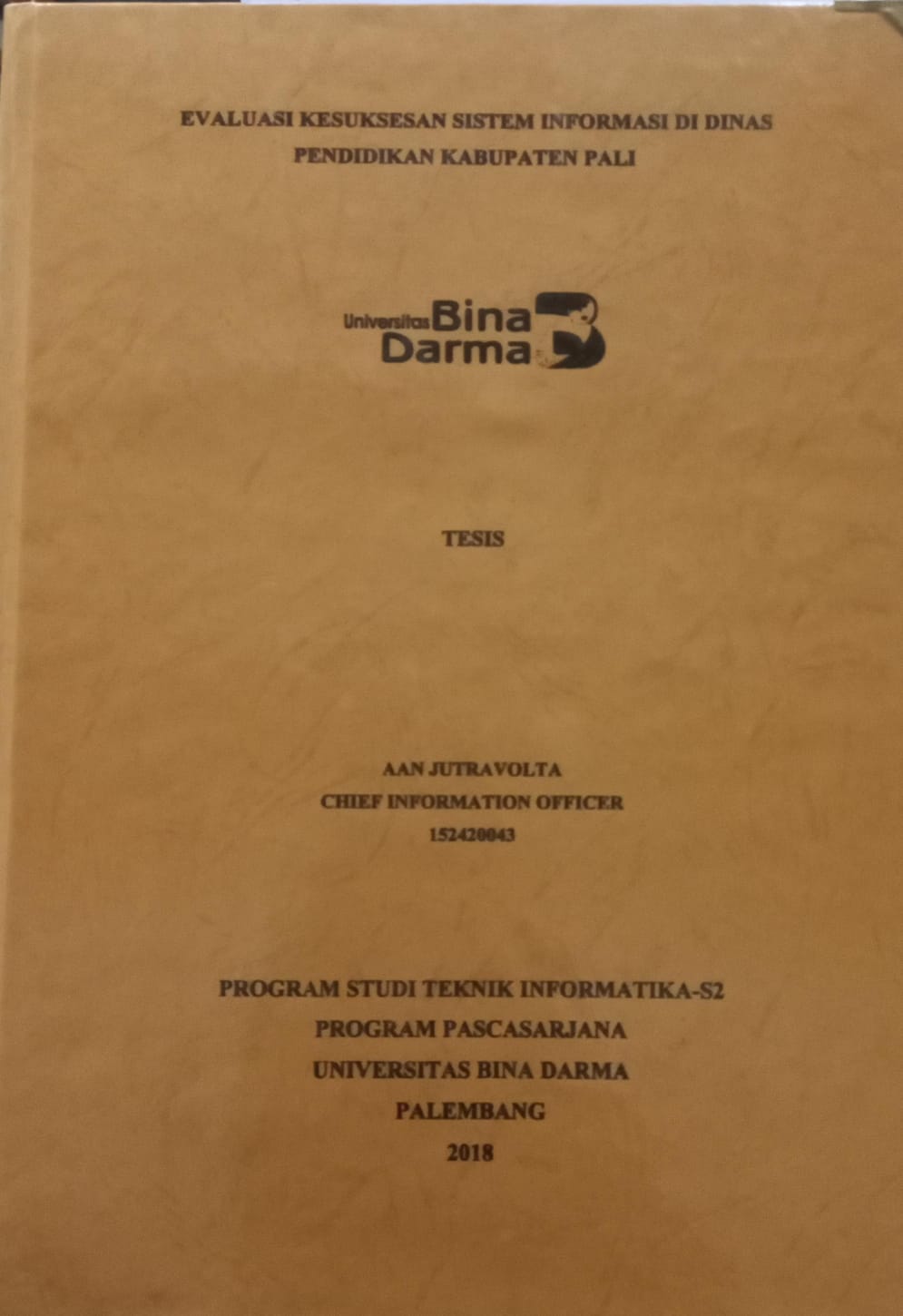 Cover EVALUASI KESUKSESAN SISTEM INFORMASI DI DINAS PENDIDIKAN KABUPATEN PALI / AAN JUTRAVOLTA