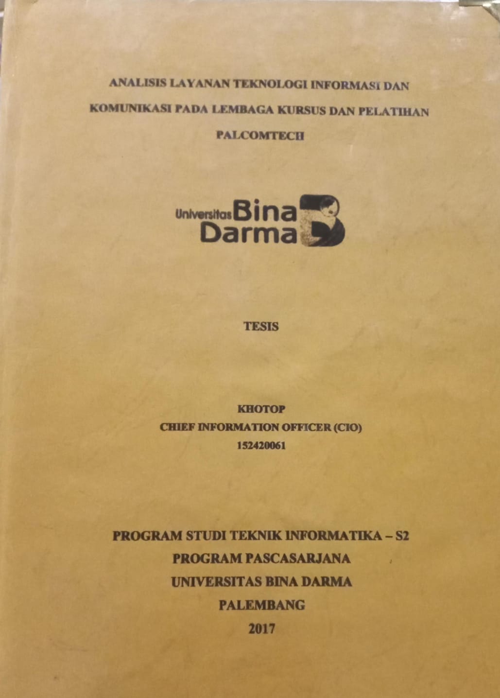 Cover ANALISIS LAYANAN TEKNOLOGI INFORMATIKA KOMUNIKASI PADA LEMBAGA KURSUS DAN PELATIHAN PALCOMTECH / KHOTOP