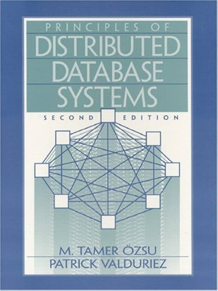 Cover PRINCIPLES OF DISTRIBUTED DATABASE SYSTEMS / M. Tamer Ozsu
