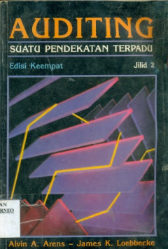 Cover AUDITING :  Suatu pendekatan terpadu, Edisi Keempat / Alvin A. Arens
