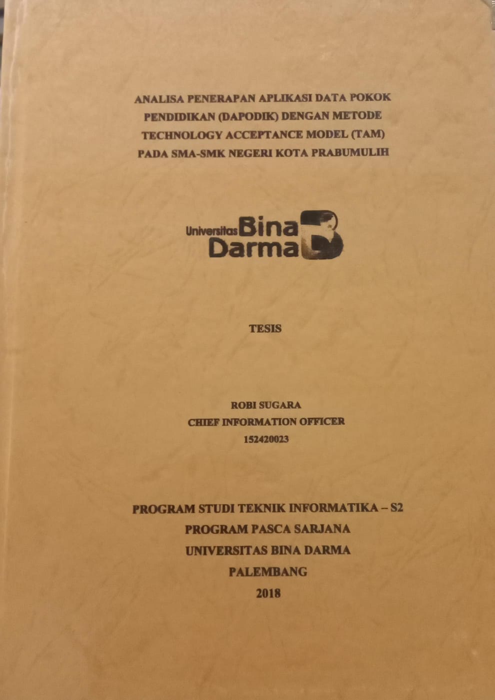 Cover ANALISA PENERAPAN APLIKASI DATA POKOK PENDIDIKAN (DAPODIK) DENGAN METODE TECHNOLOGY ACCEPTANCE MODEL (TAM) PADA SMA-SMK NEGERI KOTA PRABUMULIH / ROBI SUGARA