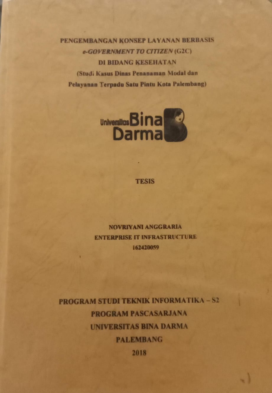 Cover PENGEMBANGAN KONSEP LAYANAN BERBASIS E-GOVERNMENT TO CITIZEN (G2C) DI BIDANG KESEHATAN :  STUDI KASUS : DINAS PENANAMAN MODAL DAN PELAYANAN TERPADU SATU PINTU KOTA PALEMBANG / NOVRIYANI ANGGRARIA