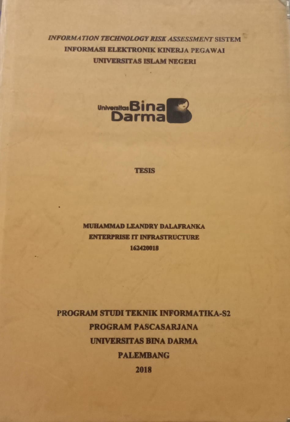 Cover INFORMATION TECHNOLOGY RISK ASSESSMENT SISTEM INFORMASI ELEKTRONIK KINERJA PEGAWAI UNIVERSITAS ISLAM NEGERI / MUHAMMAD LEANDRY DALAFRANKA