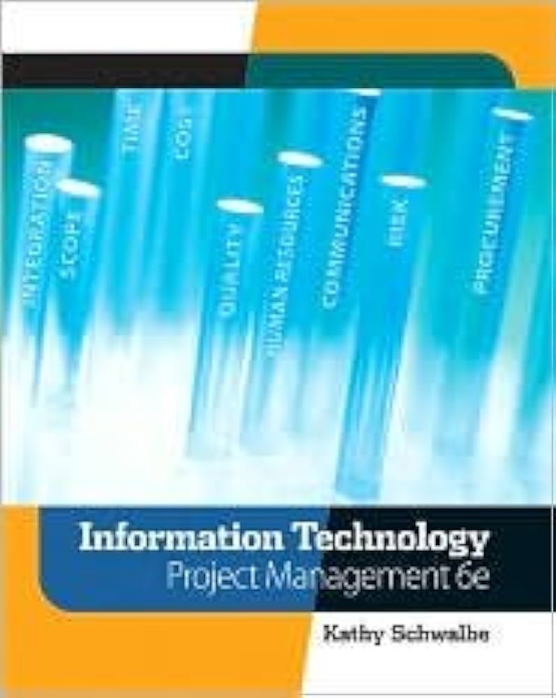 Cover INFORMATION TECHNOLOGY :  Project Management 6e / Kathy Schwalbe