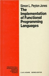 Cover THE IMPLEMENTATION OF FUNCTIONAL PROGRAMMING LANGUAGES / Simon L. Peyton Jones