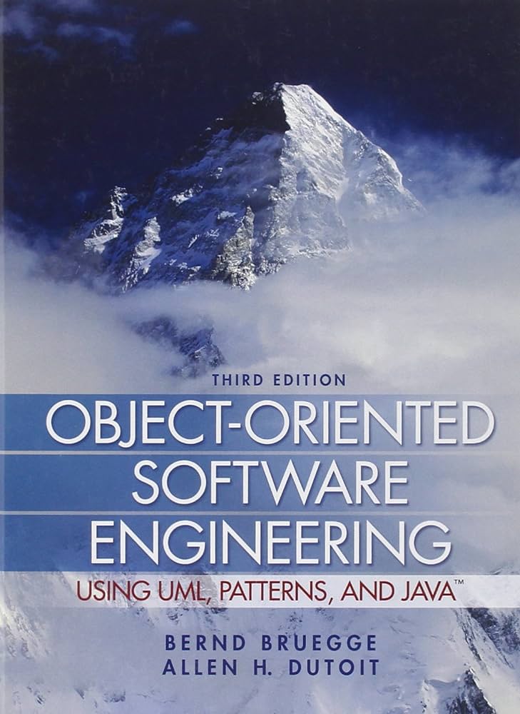 Cover OBJECT-ORIENTED SOFTWARE ENGINEERING :  Using UML, Patterns, and Java / Bernd Bruegge and Allen H. Dutoit