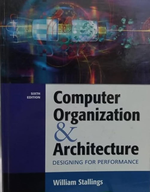 Cover COMPUTER ORGANIZATION AND ARCHITECTURE :  Designing For Performance / William Stallings