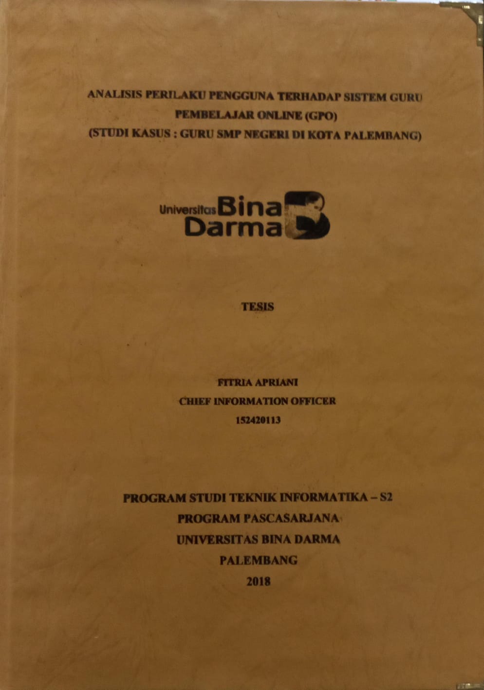 Cover ANALISIS PERILAKU PENGGUNA TERHADAP SISTEM GURU PEMBELAJARAN ONLINE (GPO) :  STUDI KASUS : GURU SMP NEGERI DI KOTA PALEMBANG / FITRIA APRIANI