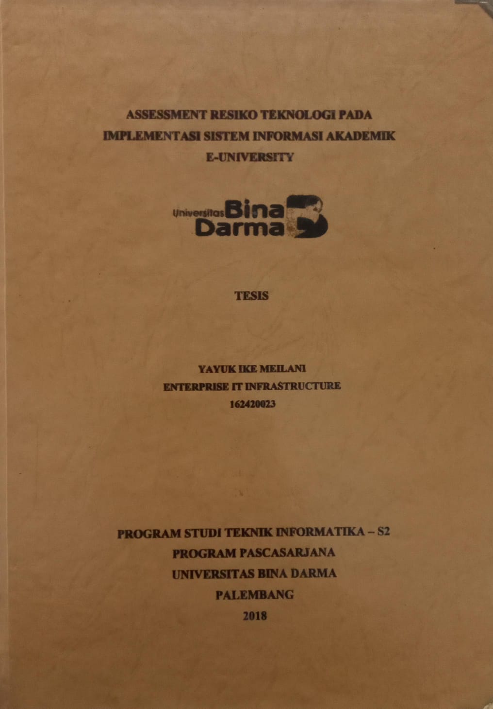 Cover ASSESMENT RESIKO TEKNOLOGI PADA IMPLEMENTASI SISTEM INFORMASI AKADEMIK E-UNIVERSITY / YAYUK IKE MEILANI
