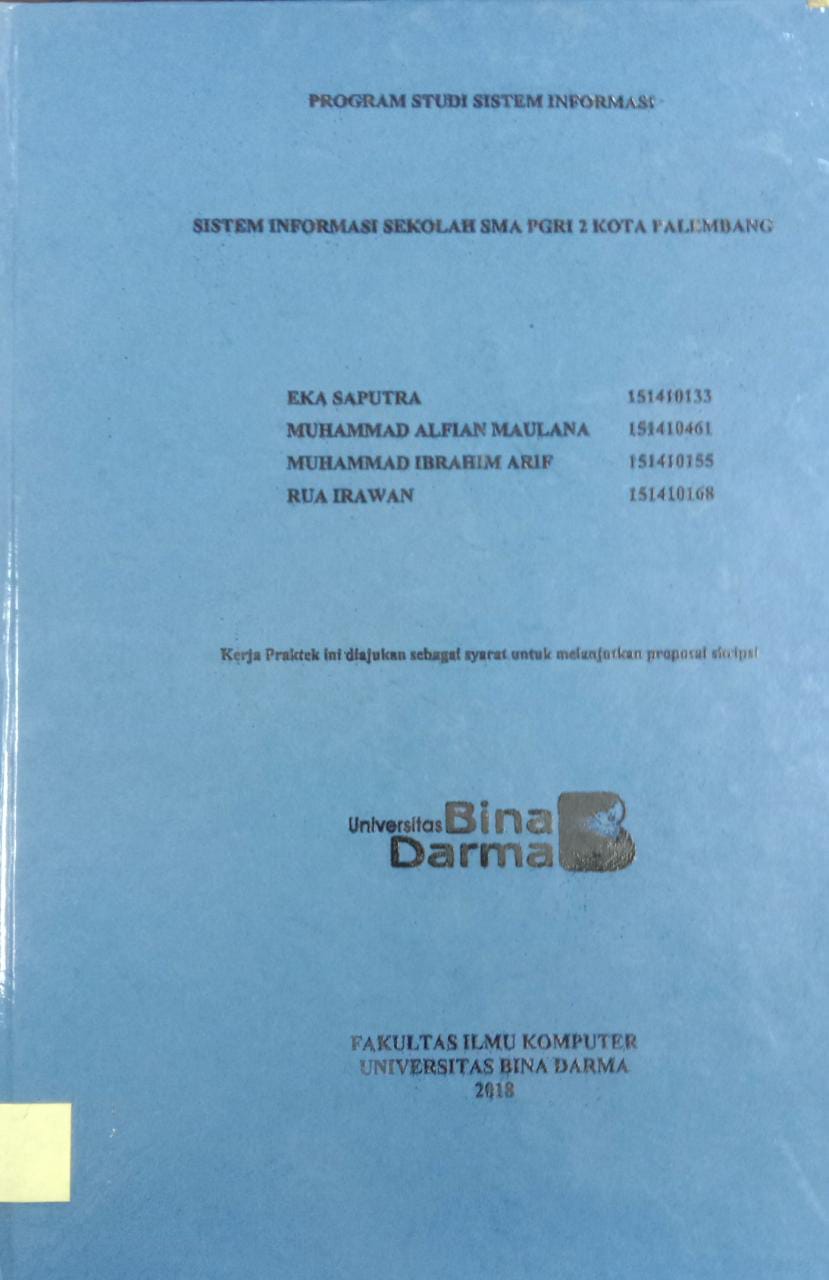 Cover SISTEM INFORMASI SEKOLAH SMA PGRI 2 KOTA PALEMBANG / eka saputra, muhammad alfian maulana, dkk